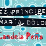‘Pérez-Príncipe, María Dolores’, la novela de Candela Peña